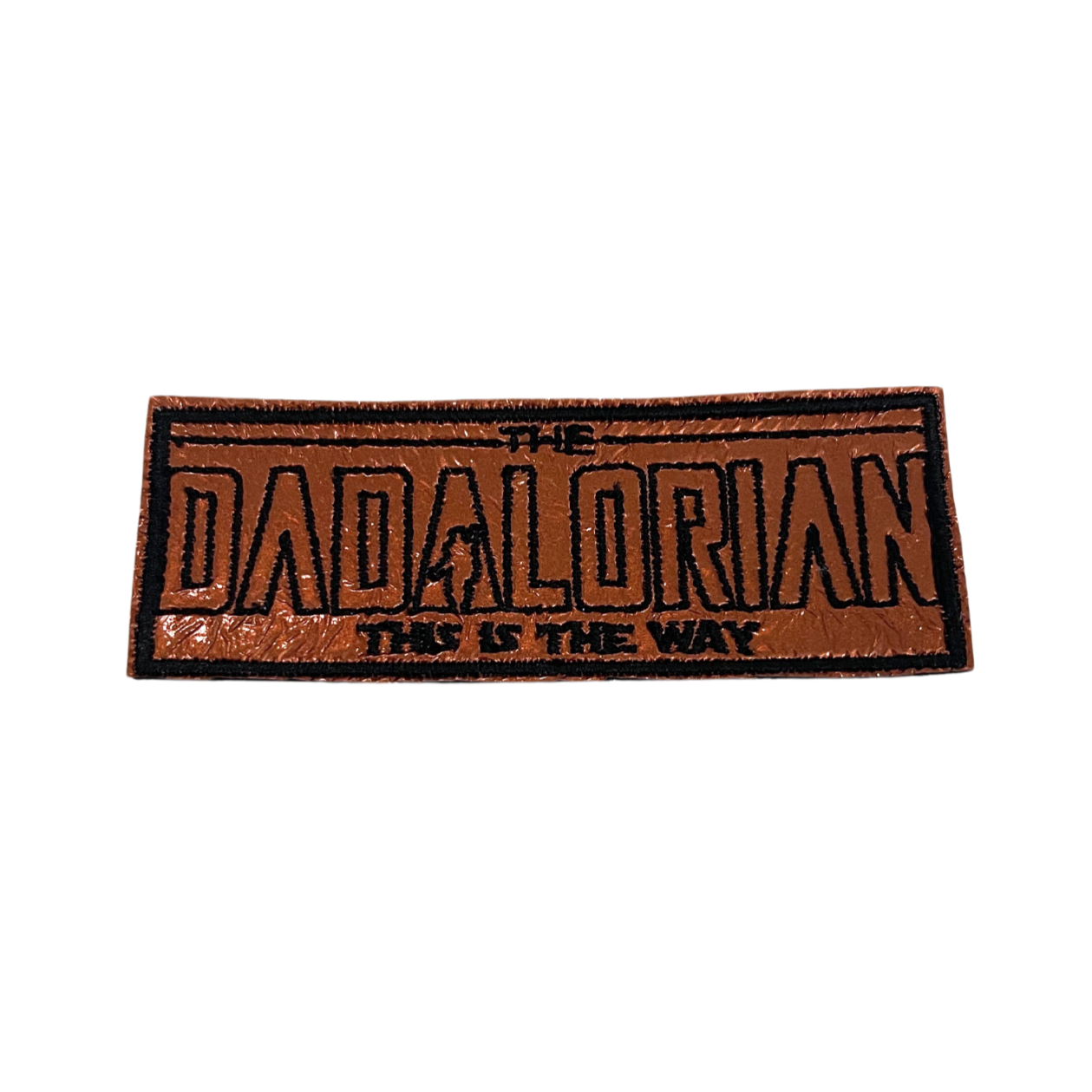 Handmade Dadalorian patch with "This Is The Way" design, perfect for custom gear.