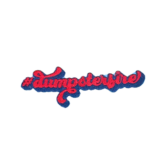 #Dumpsterfire Handmade Patch - Customizable trendy accessory