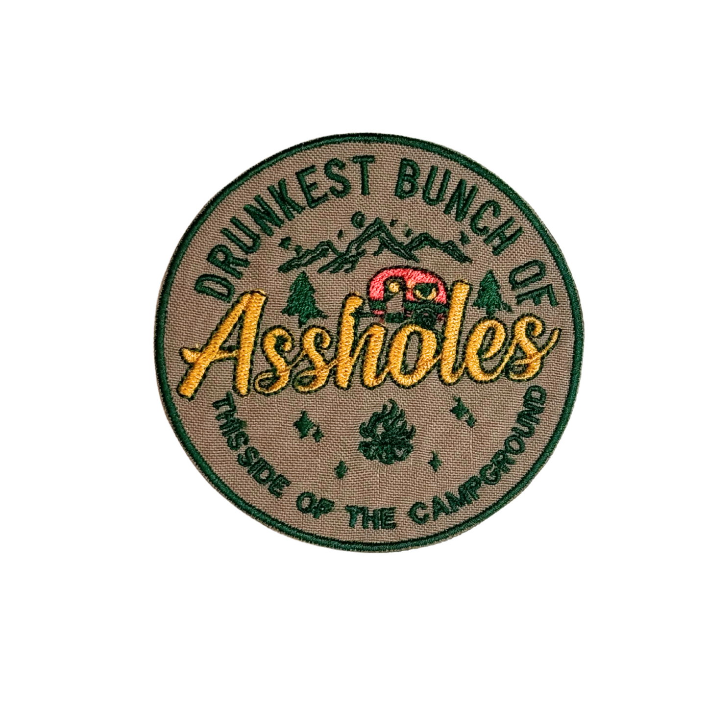 Embroidered patch that says "Drunkest Bunch of Assholes This Side of the Campground" with camping scene
